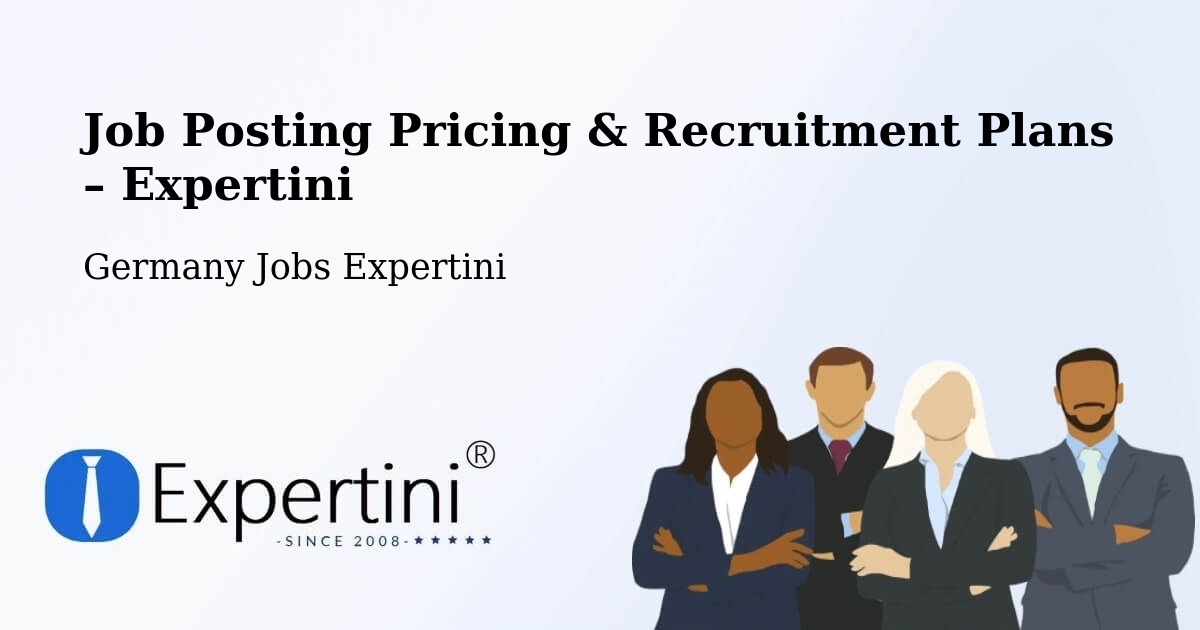 Job Posting Pricing & Recruitment Plans – Rottleberode - Rottleberode, Germany Jobs Expertini